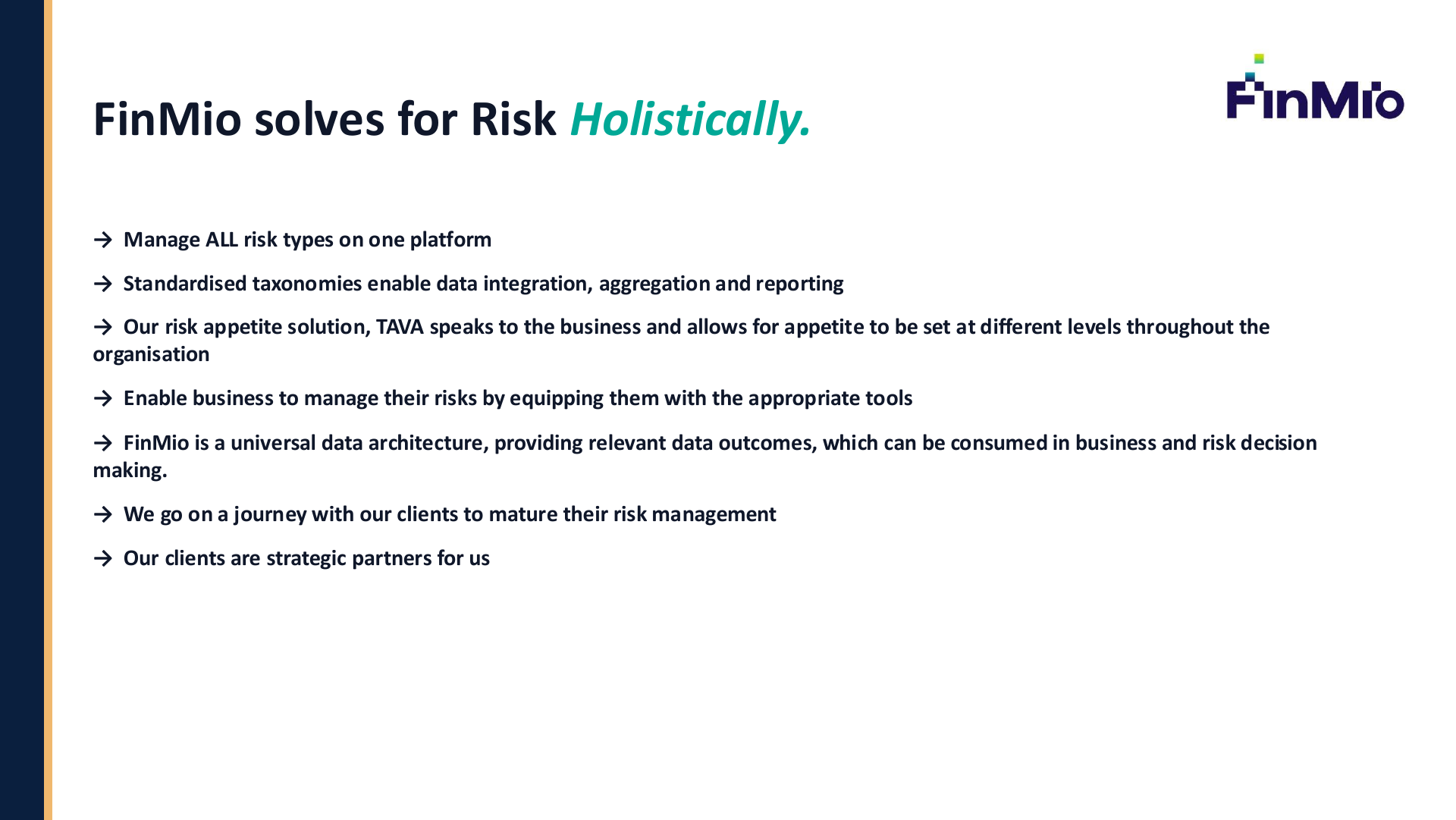 One platform for all risk types — standardised taxonomies, TAVA, business-led management.